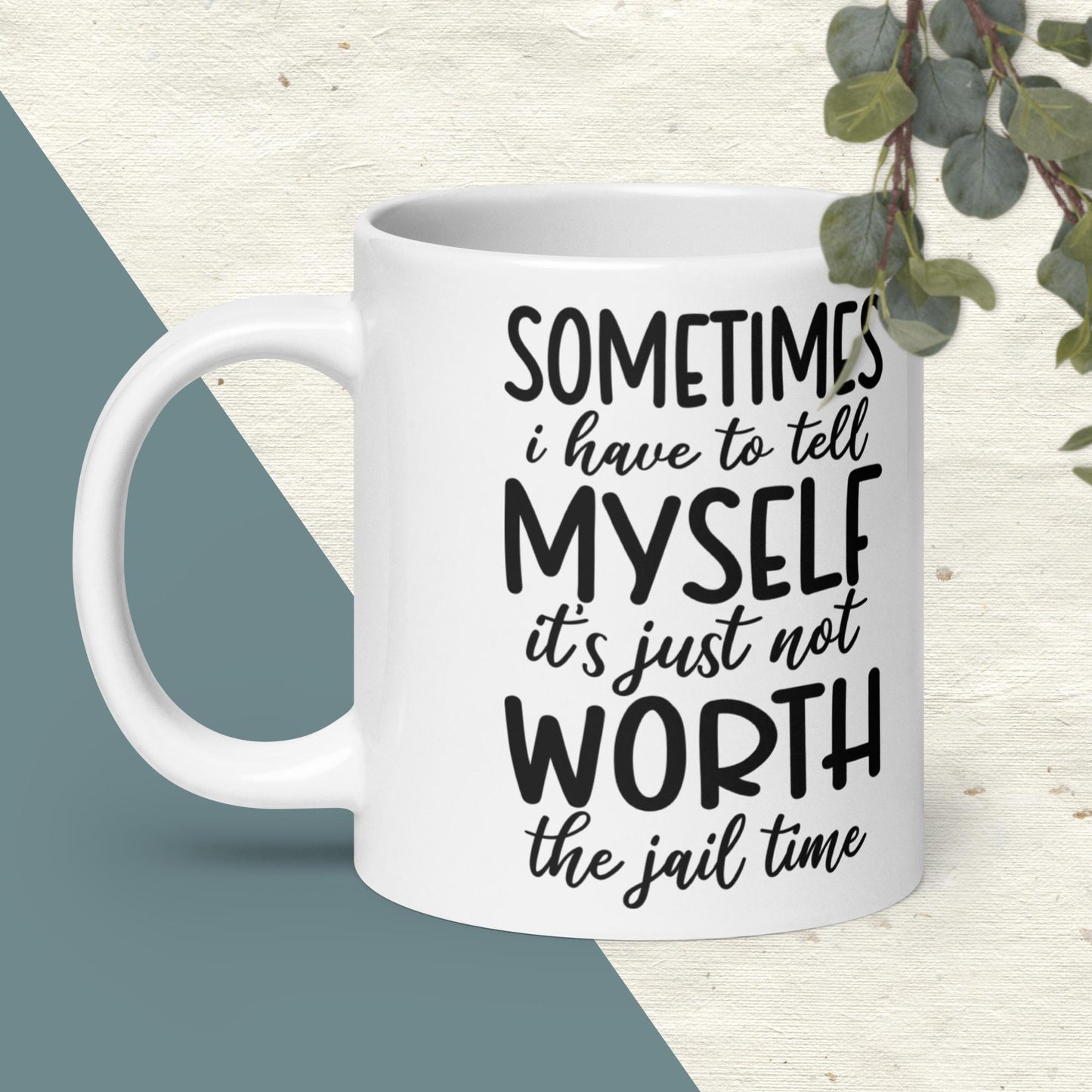 20 oz Not Worth the Jail Time | Glossy White Mug coffee cup introvert leave me alone people people are triggering social avoidant social media tea cup